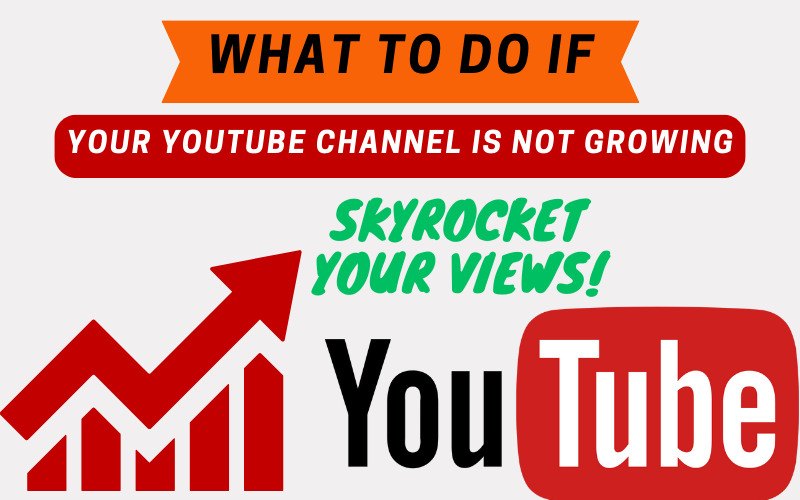 Read more about the article What to Do If Your Youtube Channel is Not Growing: Skyrocket Your Views!